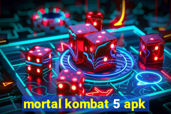 mortal kombat 5 apk